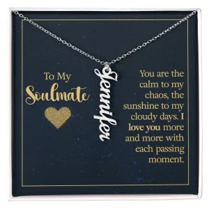 Gift for Soulmate - I Love You More With Each Passing Moment Vertical Name Necklace