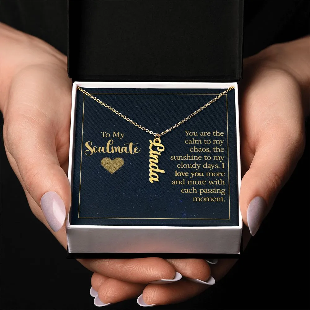Gift for Soulmate - I Love You More With Each Passing Moment Vertical Name Necklace