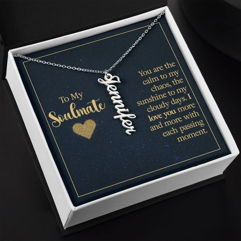 Gift for Soulmate - I Love You More With Each Passing Moment Vertical Name Necklace