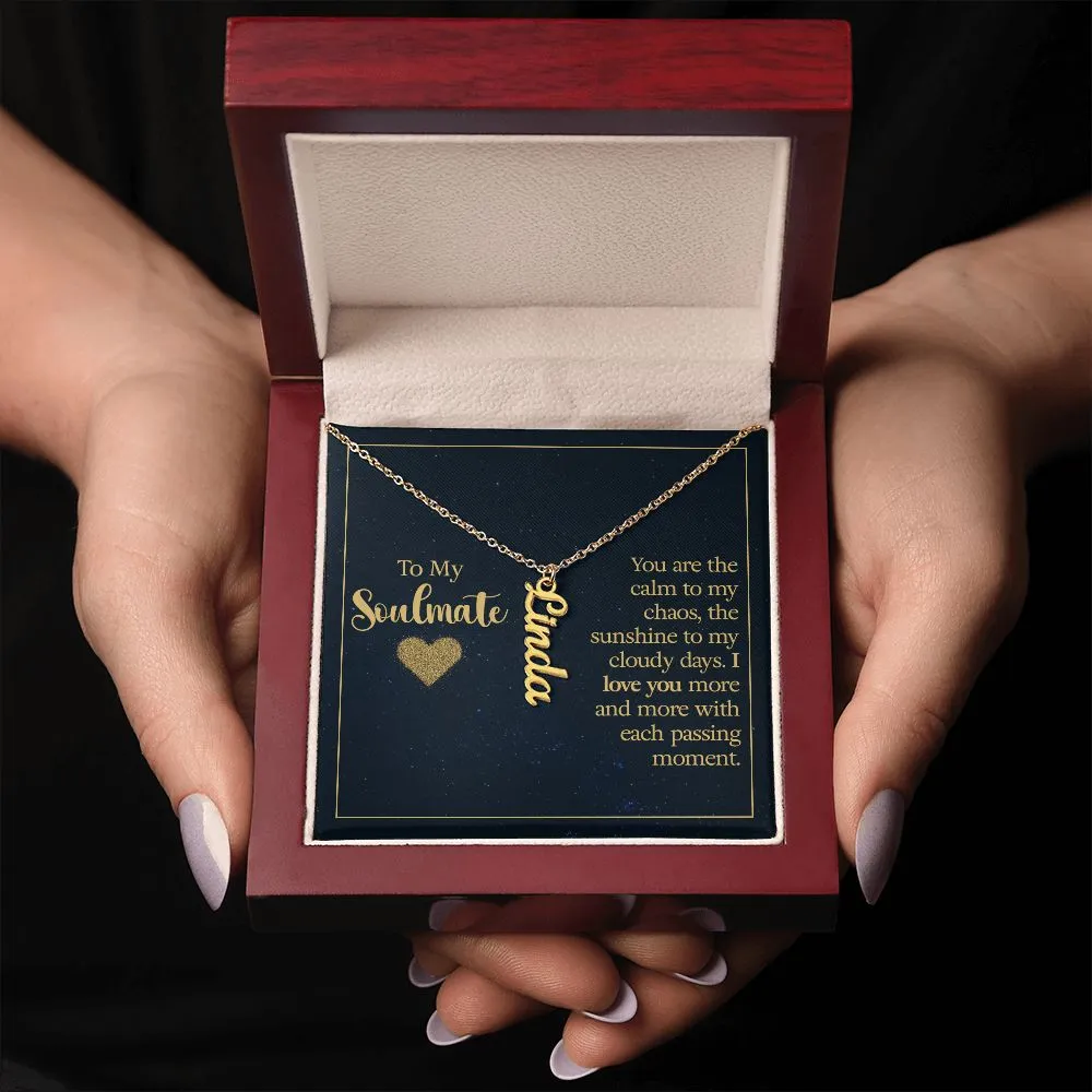 Gift for Soulmate - I Love You More With Each Passing Moment Vertical Name Necklace