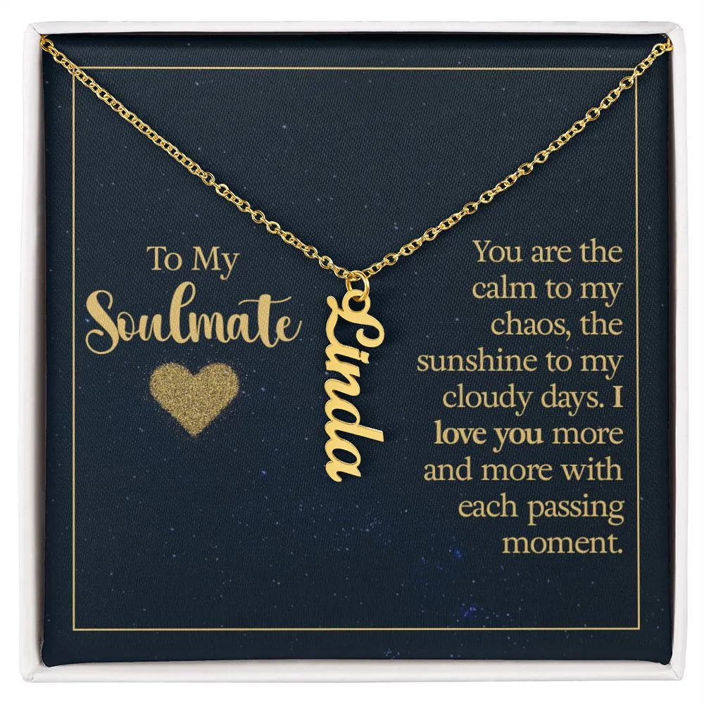Gift for Soulmate - I Love You More With Each Passing Moment Vertical Name Necklace