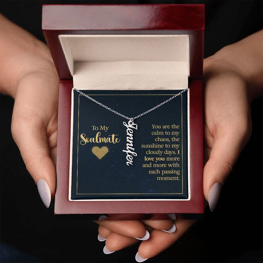 Gift for Soulmate - I Love You More With Each Passing Moment Vertical Name Necklace