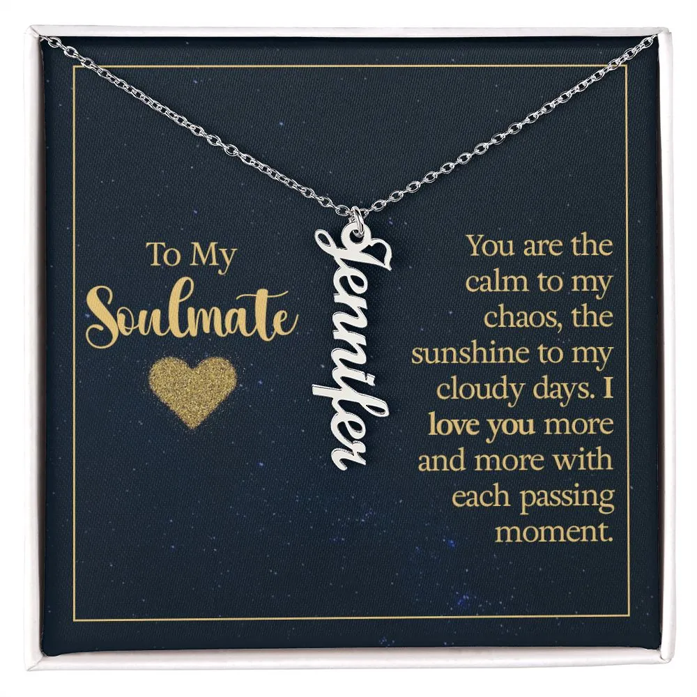 Gift for Soulmate - I Love You More With Each Passing Moment Vertical Name Necklace