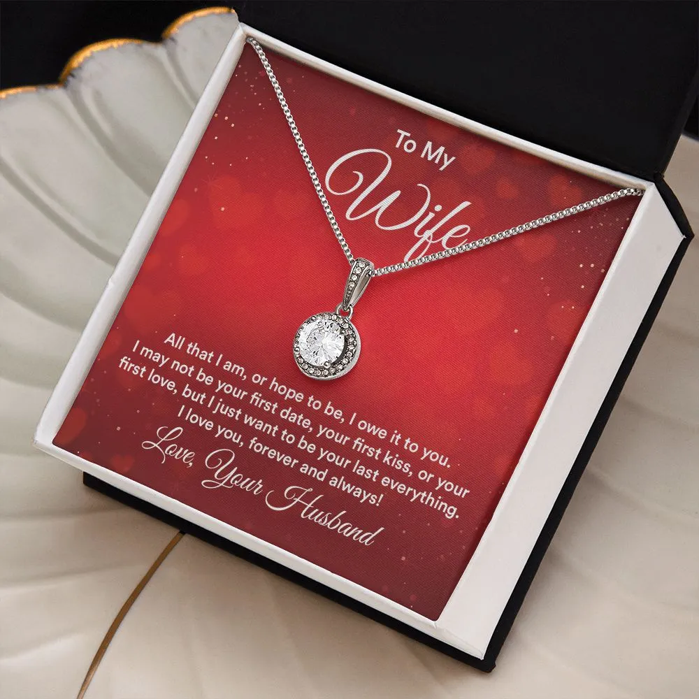 I Just Want To Be Your Last Everything - Gift to Wife